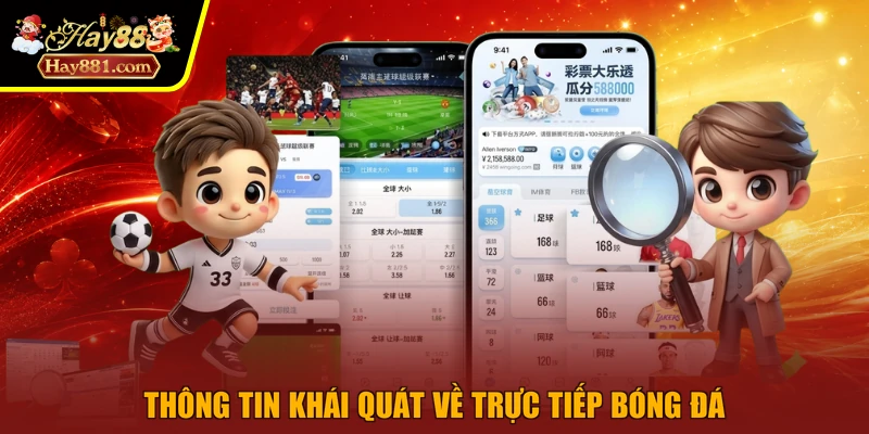 Thông tin khái quát về trực tiếp bóng đá